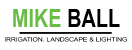 Mike Ball Irrigation and Landscaping